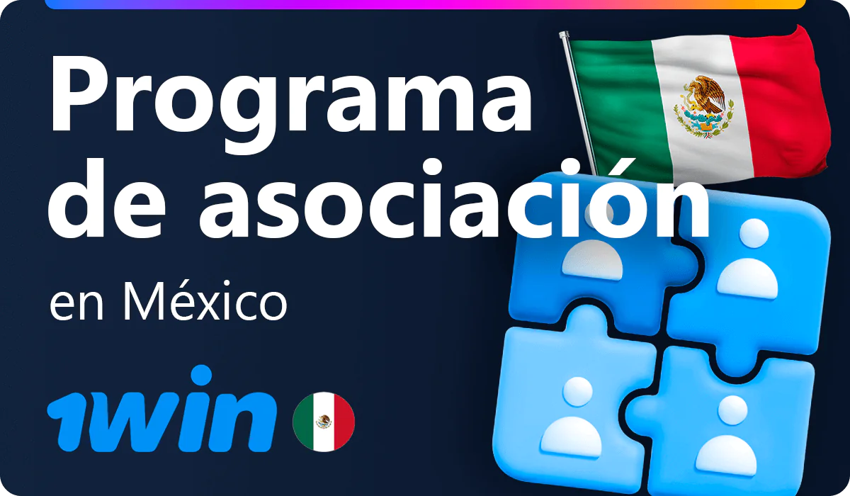 Programa de afiliación de 1win para jugadores mexicanos