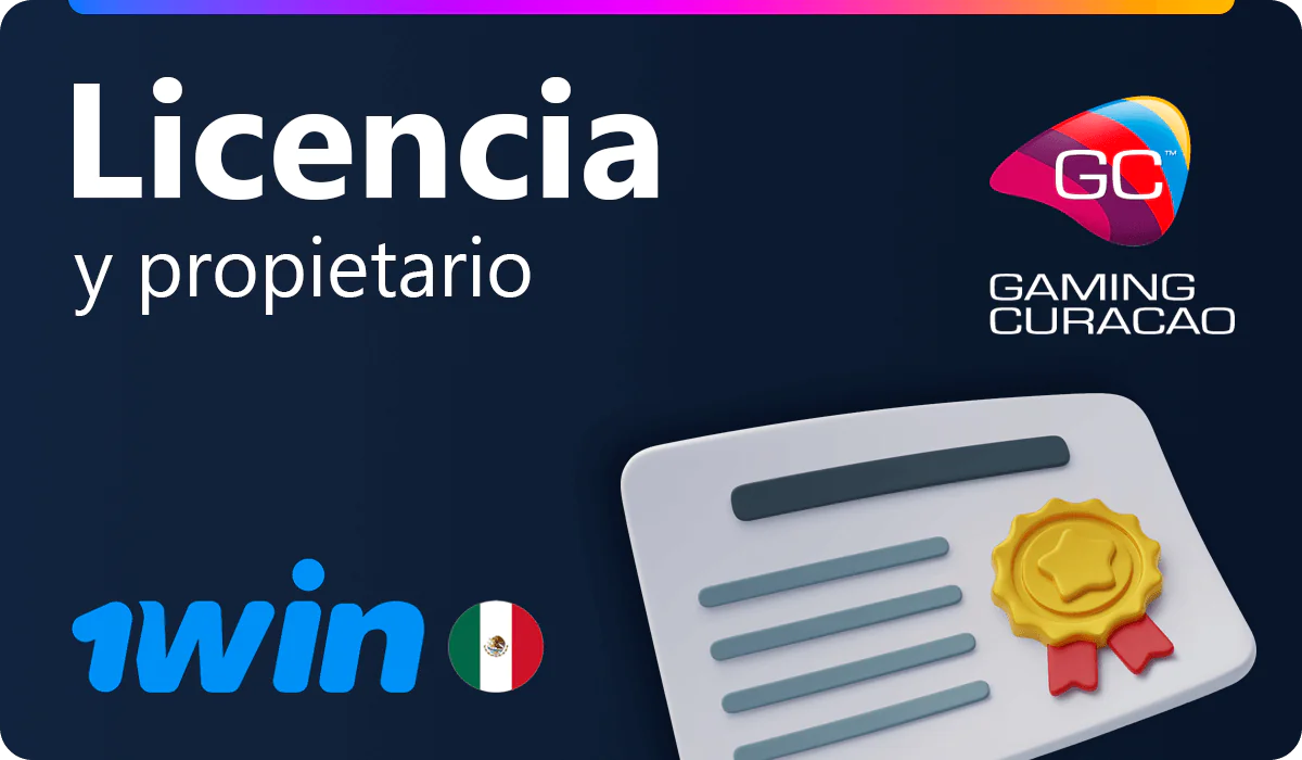 Licencia y legalidad 1win México