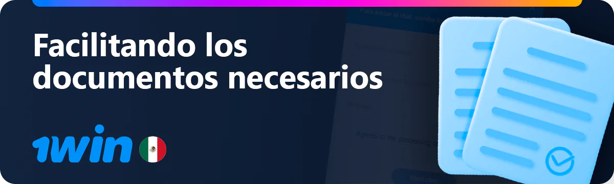 Facilite los documentos necesarios al canal 1win indicado