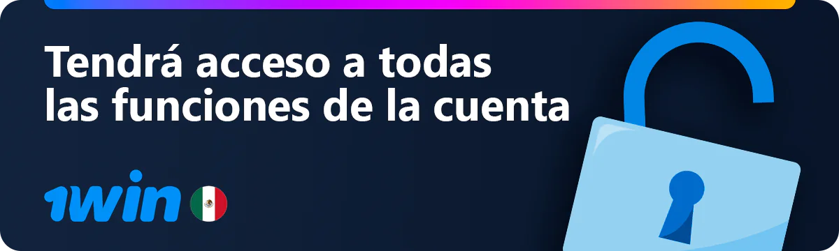 Tendrás acceso a todas las funciones de la cuenta 1win