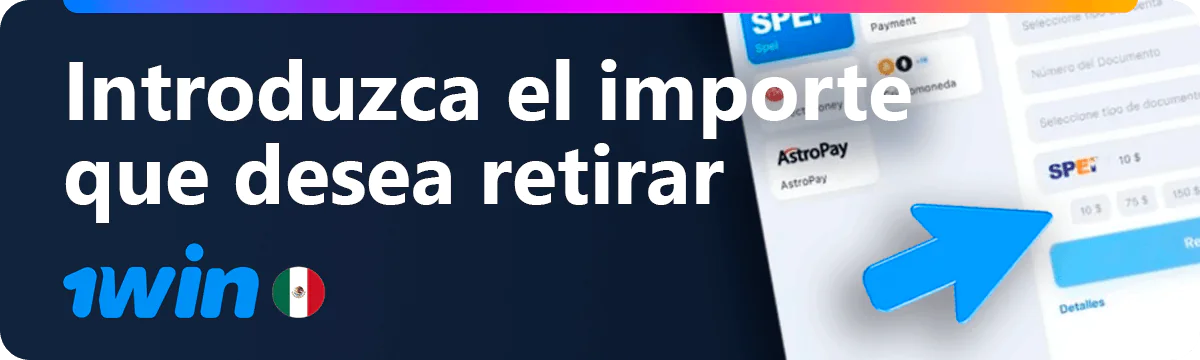 Introduzca el importe que desea retirar de 1win