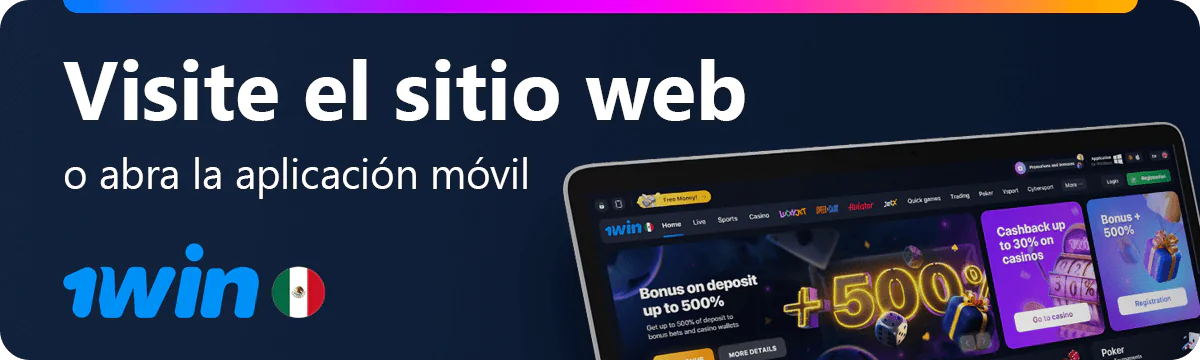 Ir a la página web o abrir la app 1win