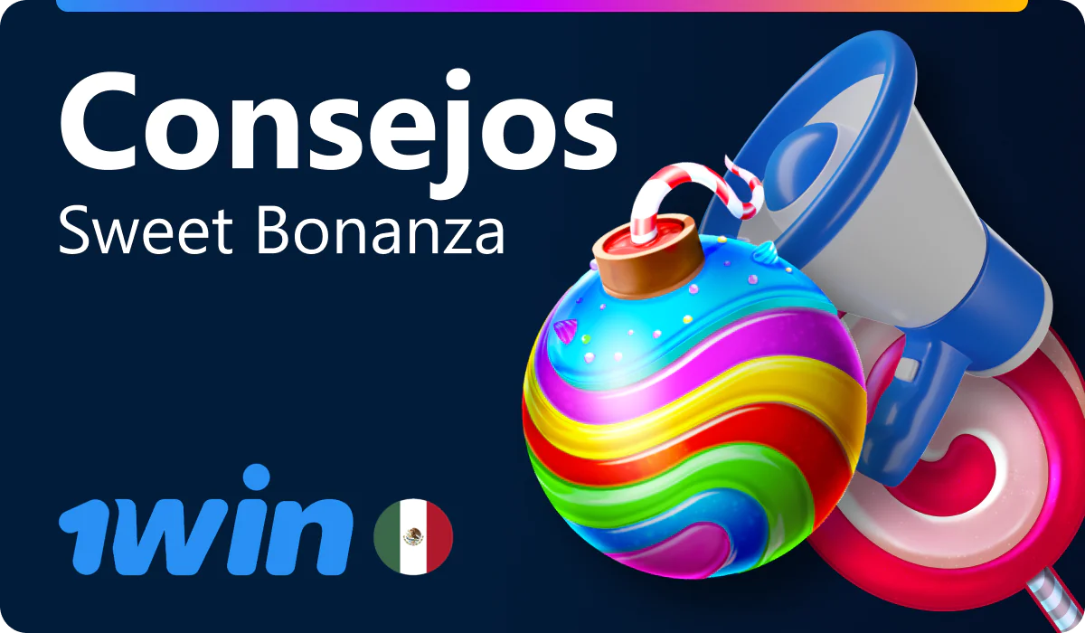 Tips para jugar Sweet Bonanza en 1win Mexico