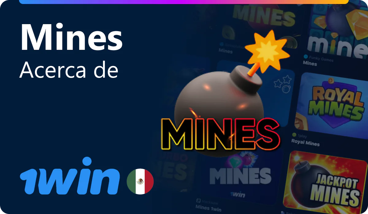 Sobre el Mines en 1win México