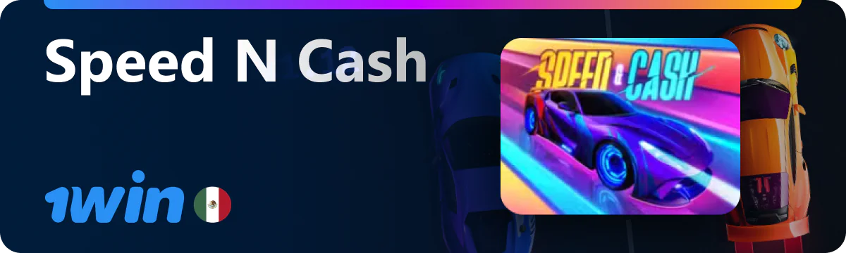 Speed N Cash en 1win México